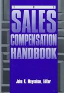 Cover of: The Sales compensation handbook by John K. Moynahan, editor.