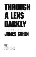 Cover of: Through a lens darkly by James Cohen