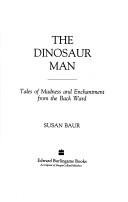The Dinosaur Man by Susan Baur