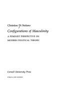 Cover of: Configurations of masculinity: a feminist perspective on modern political theory