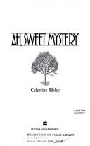 Cover of: Ah, sweet mystery | Celestine Sibley