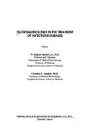 Fluoroquinolones in the treatment of infectious diseases by Christine C. Sanders