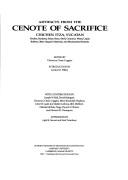 Cover of: Artifacts from the Cenote of Sacrifice, Chichen Itza, Yucatan: textiles, basketry, stone, bone, shell, ceramics, wood, copal, rubber, other organic materials, and mammalian remains