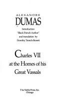 Cover of: Charles VII at the homes of his great vassals | 