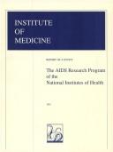 Cover of: The AIDS research program of the National Institutes of Health: report of a study