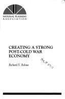 Cover of: Creating a strong post-cold war economy