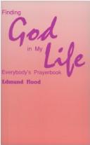 Cover of: Everybody's prayerbook: finding God in my life