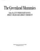 Cover of: The Greenland mummies by edited by Jens Peder Hart Hansen, Jørgen Meldgaard, Jørgen Nordqvist.