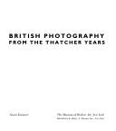 Cover of: British photography from the Thatcher years