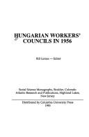 Cover of: Hungarian workers' councils in 1956 by Bill Lomax, editor ; [translated from the Hungarian by Bill Lomax and Julian Schöpflin].