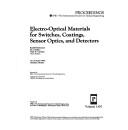 Cover of: Electro-optical materials for switches, coatings, sensor optics, and detectors: 16-20 April 1990, Orlando, Florida