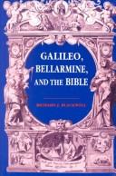 Cover of: Galileo, Bellarmine, and the Bible: including a translation of Foscarini's Letter on the motion of the earth