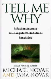 Cover of: Tell me why: a father answers his daughter's questions about God