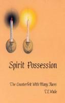 Cover of: Spirit possession: the counterfeit with many faces