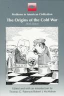 Cover of: The Origins of the cold war by Robert J. McMahon, Thomas G. Paterson