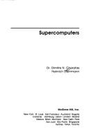 Cover of: Supercomputers by Chorafas, Dimitris N.