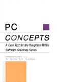 Cover of: PC concepts: a core text for the Houghton Mifflin Software solutions series