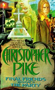 Cover of: The PARTY FINAL FRIENDS 1 (Final Friends Books , No 1) by Christopher Pike