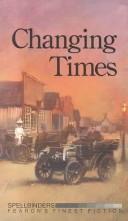 Cover of: Changing times