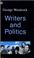 Cover of: Writers and politics