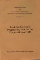 Cover of: Levi Ben Gerson's prognostication for the conjunction of 1345