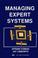 Cover of: Managing expert systems