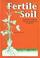 Cover of: Fertile soil