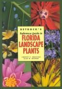 Cover of: Betrock's reference guide to Florida landscape plants by Timothy K. Broschat