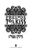 Cover of: Prelude to a kiss