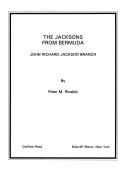 Cover of: The Jacksons from Bermuda: John Richard Jackson branch