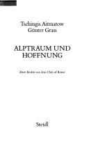 Cover of: Alptraum und Hoffnung: zwei Reden vor dem Club of Rome.