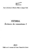 Cover of: Stendhal by études réunies et présentées par Béatrice Didier et Jacques Neefs ; textes de Jean Bellemin-Noël ... [et al.].