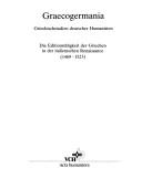 Cover of: Graecogermania: Griechischstudien deutscher Humanisten : die Editionstätigkeit der Griechen in der italienischen Renaissance (1469-1523)