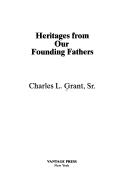 Cover of: Heritages from our founding fathers