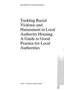 Cover of: Tackling racial violence and harassment in local authority housing by Department of the Environment.