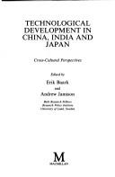 Cover of: Technological development in China, India, and Japan: cross-cultural perspectives