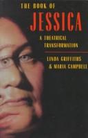 Cover of: The book of Jessica: a theatrical transformation