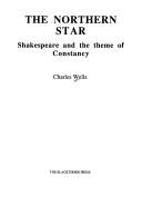 Cover of: The northern star: Shakespeare and the theme of constancy