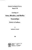Cover of: Geology of Emo, Rhodes, and Botha Townships, District of Sudbury | Burkhard O. Dressler
