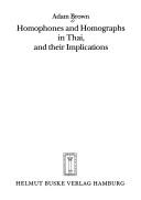 Cover of: Homophones and homographs in Thai, and their implications by Adam Brown