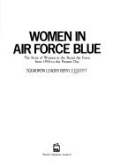 Cover of: Women in Air Force Blue: the story of women in the Royal Air Force from 1918 to the present day