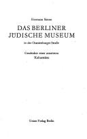Cover of: Das Berliner Jüdische Museum in der Oranienburger Strasse by Hermann Simon