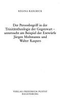 Der Personbegriff in der Trinitätstheologie der Gegenwart by Regina Radlbeck