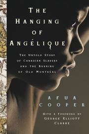 Cover of: The Hanging of Angelique by Afua Cooper