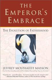 Cover of: The Emperor's Embrace by Jeffrey Moussaieff Masson, Jeffrey Moussaieff Masson