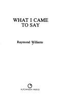 Cover of: What I came to say
