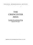 Cover of: The Cirencester area: proceedings of the 134th Summer Meeting of the Royal Archaeological Institute, 1988