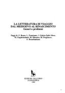 Cover of: La letteratura di viaggio dal Medioevo al Rinascimento: generi e problemi