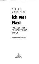 Ich war Nazi by Albert Massiczek