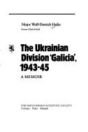 Cover of: The Ukrainian division "Galicia," 1943-45: a memoir